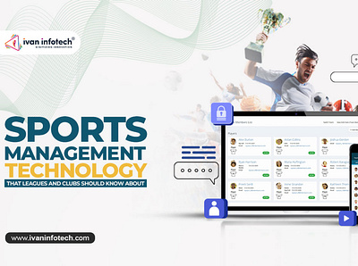 SPORTS MANAGEMENT TECHNOLOGY THAT LEAGUES AND CLUBS SHOULD KNOW sports software development