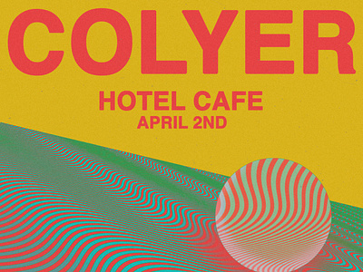 Colyer Hotel Cafe Flyer design flyer hotelcafe illustrator music photoshop show