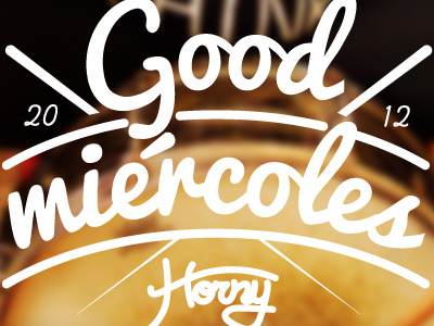 Good Miércoles horny lettering typography