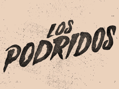 "Los Podridos" cartoon design illustration lettering type