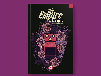 "The Empire" cover book adobe adobe illustrator cc book cover design graphic design illustration logo pedal board roses typography