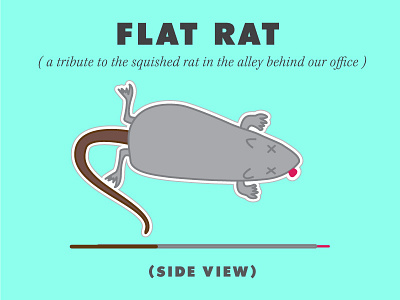 Flat Rat (tribute to the squished rat behind our office ) illustration