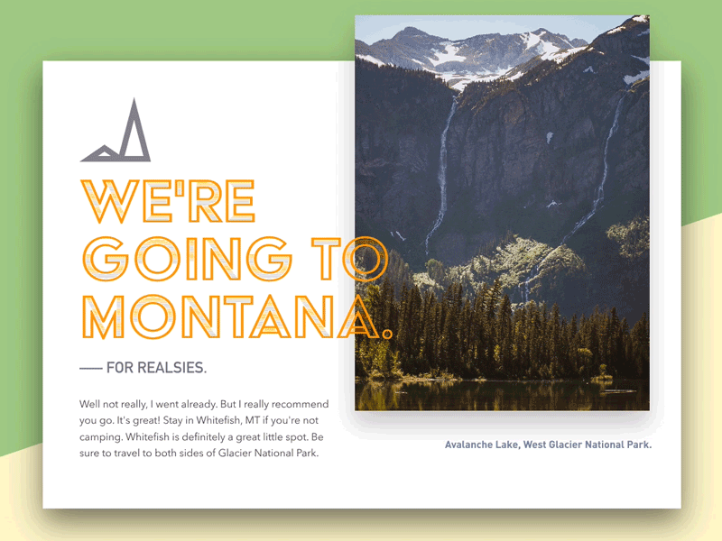 Pack your bags. We're going to Montana.