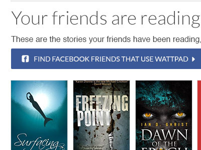 Wattpad Discover Concept  - What your Friends are Reading
