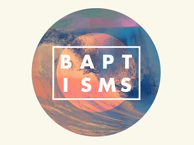 Baptisms baptisms christianity filter futura hillsong typo typography
