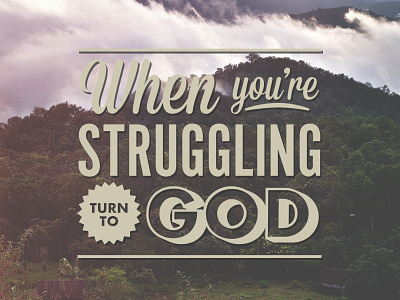 When You're Struggling...