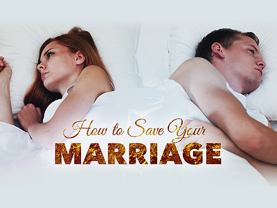 How To Save Your Marriage christianity marriage relationships series sermon sermon series