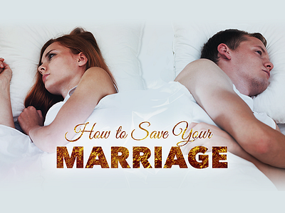 How To Save Your Marriage