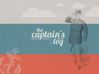 The Captain's Blog anchor blog captain sailing sea