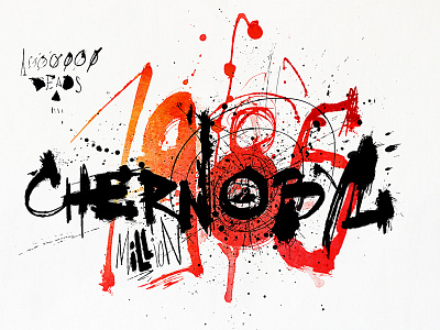 Rememberin Chernobyl brush chernobyl expressive ink splash splatter typography