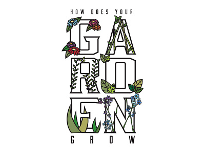 How does your garden grow? design garden graphic design illustration illustrator typography vector