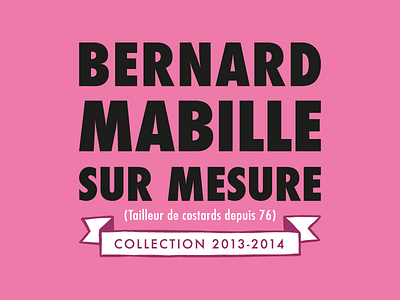 Bernard Mabille "Sur Mesure" collection 2013-2014 affiche bmsm illustration