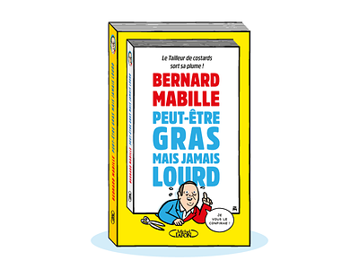 Bernard Mabille Peut être gras mais jamais lourd couverture dessin illustration illustrator livre mabille