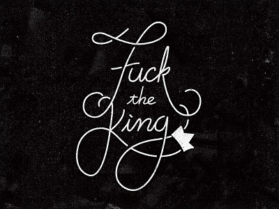 Fuck The King