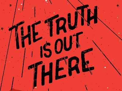 The Truth Is Out There hand lettering handdone type handlettering illustration lettering typography
