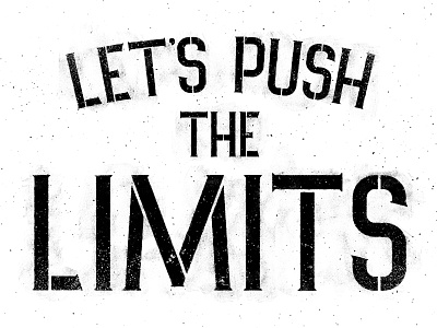 Let's Push the Limits hand lettering handdone type handlettering illustration lettering typography