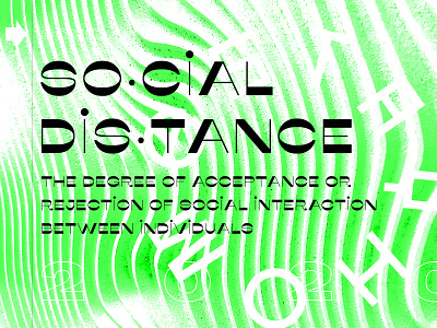 Social Distance brutalism brutalist brutalist design coronavirus design editorial graphic design green grit lettering photography safety social distance stay home texture type typography white