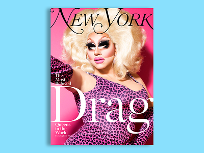 New York Magazine - Trixie Mattel - 5 of 6 blue clean color concept cover cover design drag drag queen editorial lettering lockup magazine photography portrait type typography zine