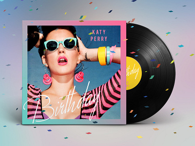 Birthday by Katy Perry - Cover album album art birthday confetti design katy perry lettering logo music record typography vinyl