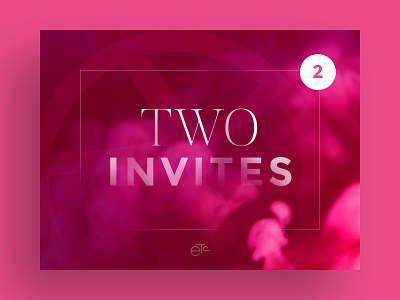 I've Still Got Two Invites community draft dribbble invitation invite pink serif smoke type typography ui ux