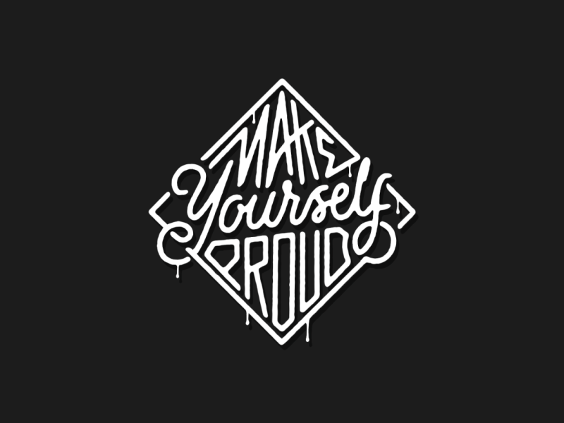 Make Yourself Proud after affects animation glitch hand written handlettering logotype motivational text