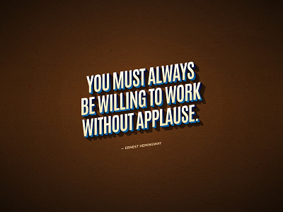 Work without applause design graphic design type typography