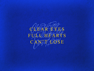 Clear Eyes, Full Hearts design graphic design handlettering illustration lettering type typography