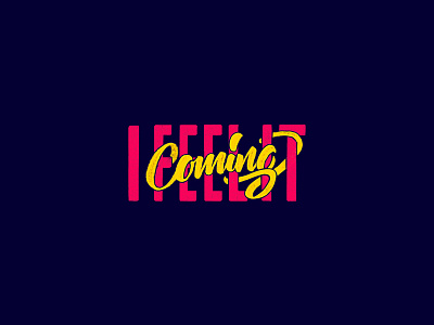 I Feel It Coming graphic design handlettering illustration lettering typography