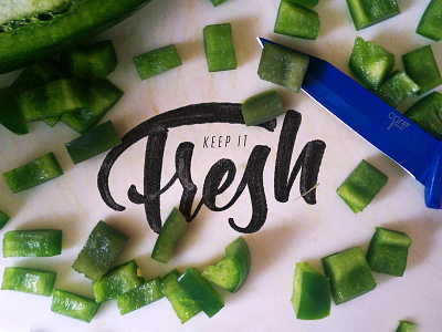 Keep it fresh graphic design handlettering illustration lettering photography typography