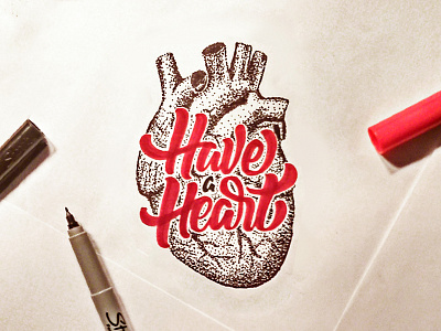 Have a Heart art calligraphy compassion design graphic design handlettering illustration lettering love stippling type typography