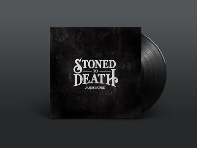 Stoned To Death: James Dupré Album Design album country design graphic design music type typography