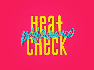 Heat Check art calligraphy design graphic design handlettering illustration lettering sports type typography