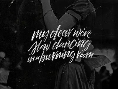 Slow Dancing in a Burning Room design graphic design handlettering illustration john mayer lettering music type typography