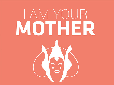 I Am Your Mother