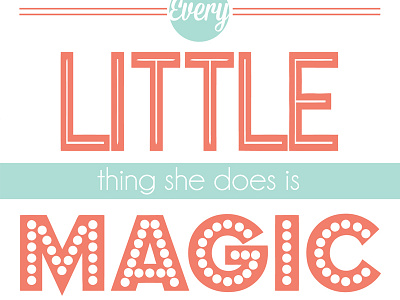 Every Little Thing She Does Is Magic