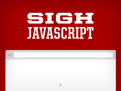 Sigh, JavaScript
