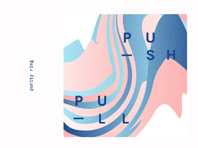 push pull abstract illustration purity ring single song texture type vector