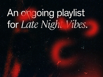 Late Night Vibes: Season 1 abstract layout music playlist retro texture type typography