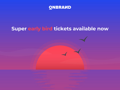 Early bird tickets