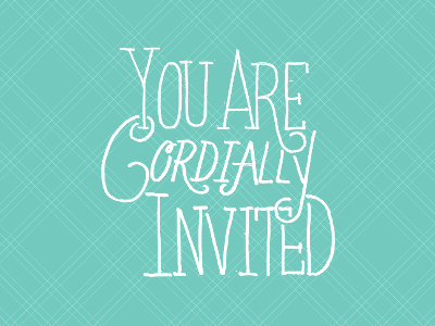 You are invited, cordially. branding design hand written thain creative typography website