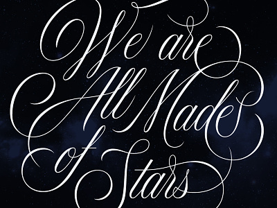 We are All Made of Stars lettering letters script type typography
