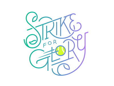 Strike for Glory lettering tennis type typography