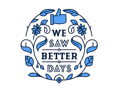 We Saw Better Days illustration ornaments type typography