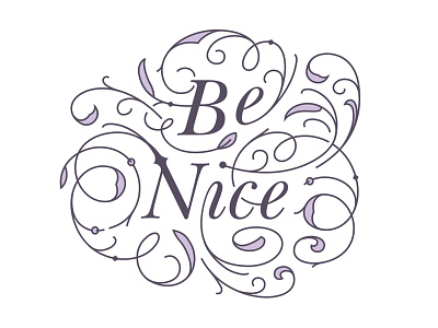 Be Nice illustration lettering ornaments type typography