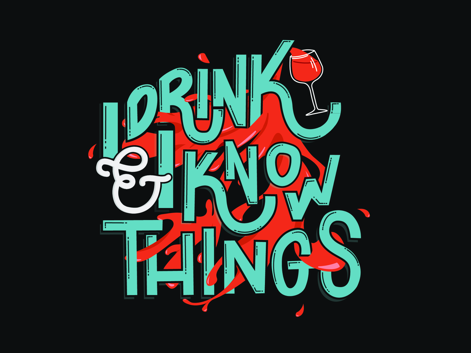 I Drink & I Know Things by Sam Chase on Dribbble