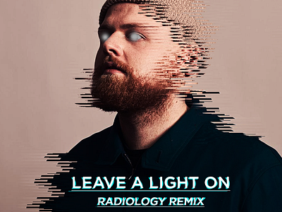 Leave A Light On Artwork artwork british dance dancemusic glitch photoshop remix singer songwriter tomwalker uk