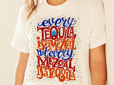 every tequila is a mezcal design folk illustration lettering logo mexican culture mexico type typography vector