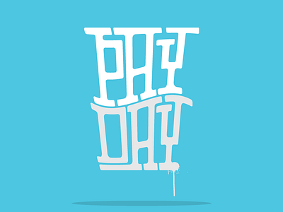 Pay Day hand lettered hand lettering hand made illustration pay day