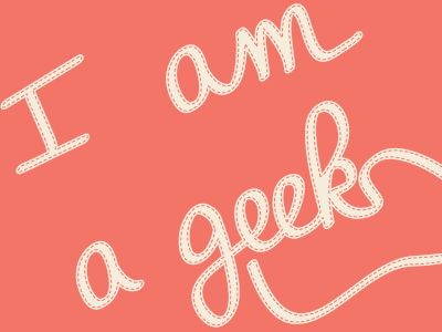 I am a geek custom type letter type typography