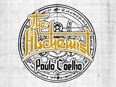 The Alchemist lettering design alchemist calligraphy cover custom type lettering paulo coelho typography